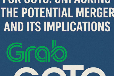 What If Grab Acquires GoTo? Understanding the Stakes of a $7 Billion Deal